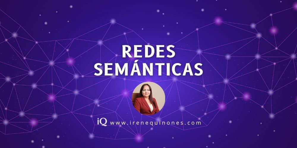 redes semánticas y el lenguaje formal organizan el conocimiento-irene-quinones